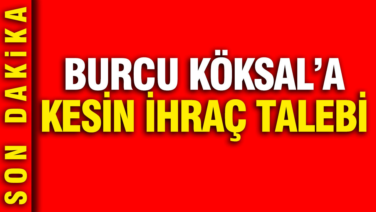 chpde-burcu-koksala-kesin-ihrac-talebi-5xkEmNs9