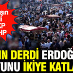 yurttasin-derdi-ne-akp-ne-chp-halkin-derdi-erdoganin-oyunu-ikiye-katladi-W5RWP3Zq
